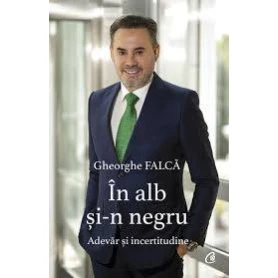 In alb si-n negru, Gheorghe Falca - Carte - Curtea Veche
