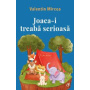 Joaca-i treaba serioasa, Valentin Mircea - Carte - Curtea Veche