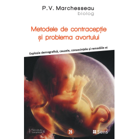 Metodele contraceptive si problema avortului - carte - P.V. Marchesseau - Editura SENS