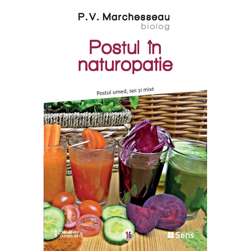 Postul in naturopatie - carte - P.V. Marchesseau - Editura SENS