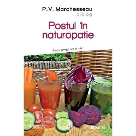 Postul in naturopatie - carte - P.V. Marchesseau - Editura SENS