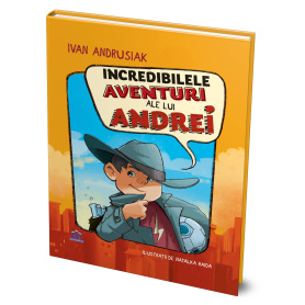 Incredibilele aventuri ale lui Andrei - Carte - Editura DPH