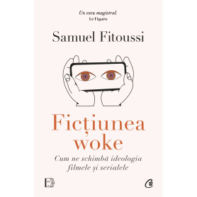 Fictiunea woke, Samuel Fitoussi - carte - Curtea Veche