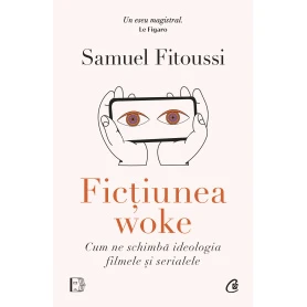 Fictiunea woke, Samuel Fitoussi - carte - Curtea Veche