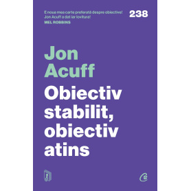 Obiectiv stabilit, obiectiv atins, Jon Acuff - carte - Curtea Veche