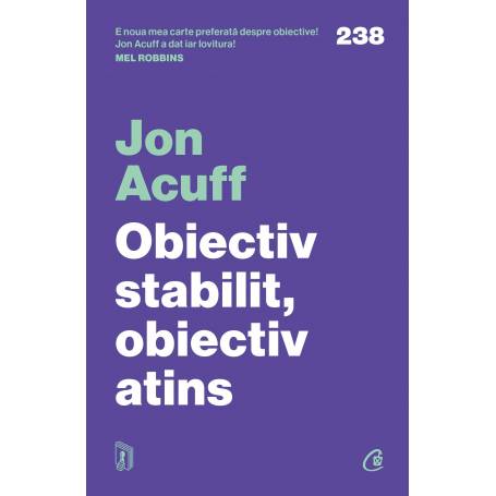 Obiectiv stabilit, obiectiv atins, Jon Acuff - carte - Curtea Veche