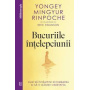 Bucuriile Intelepciunii, Yongey Mingyur Rinpoche, Eric Swanson - Carte - Curtea Veche