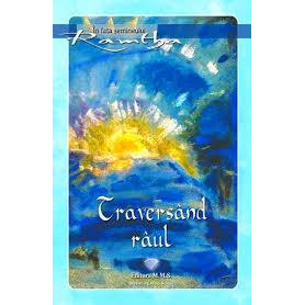 Traversand raul - Ramtha - Carte - Editura Prestige