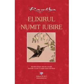 Elixirul numit iubire - Ramtha - carte - Editura Prestige