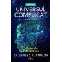 Universul Complicat vol.1 Misterele Pamantului - Dolores Cannon - carte - Editura Prestige