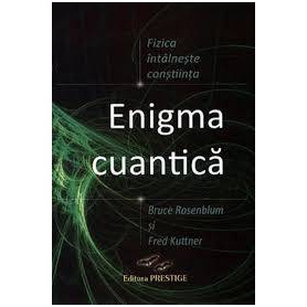 Enigma cuantica - Bruce Rosenblum - carte - Editura Prestige