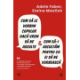 Cum sa le vorbim copiilor daca vrem să ne asculte si cum sa-i ascultam pentru ca ei sa ne vorbeasca, Elaine Mazlish, Adele Faber