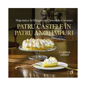 Patru castele in patru anotimpuri, Majestatea Sa Margareta, Custodele Coroanei - carte - Curtea Veche