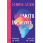 Emotii incalcite, Jennie Allen - Carte - Curtea Veche