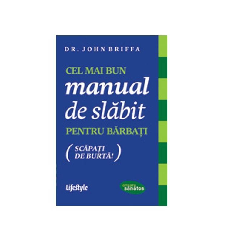 Editura Lifestyle Cel mai bun manual de slabit pentru barbati - carte - dr. john briffa - lifestyle