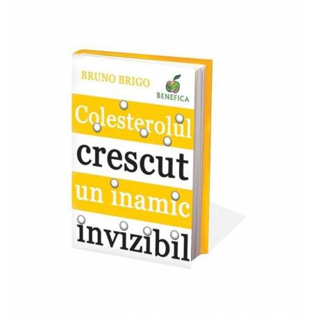 Colesterolul crescut, un inamic invizibil - carte - Bruno Brigo