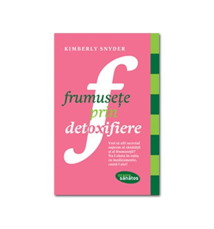 Editura Lifestyle Frumusete prin detoxifiere - carte - kimberly snyder