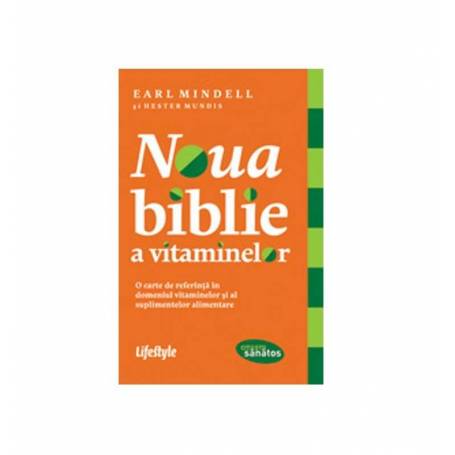 Noua biblie a vitaminelor - carte - Earl Mindell