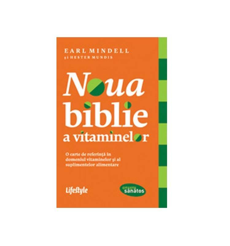 Noua biblie a vitaminelor - carte - earl mindell