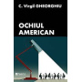 Ochiul American - Constantin Virgil Gheorghiu - Carte - Editura SENS