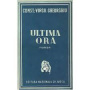 Ultima Ora - Constantin Virgil Gheorghiu - Carte - Editura Sens
