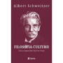 Filosofia culturii. Etica respectului fata de Viata - Albert Schweitzer - Carte - Editura Sens