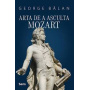 Arta de a asculta Mozart - George Balan - Carte - Editura SENS