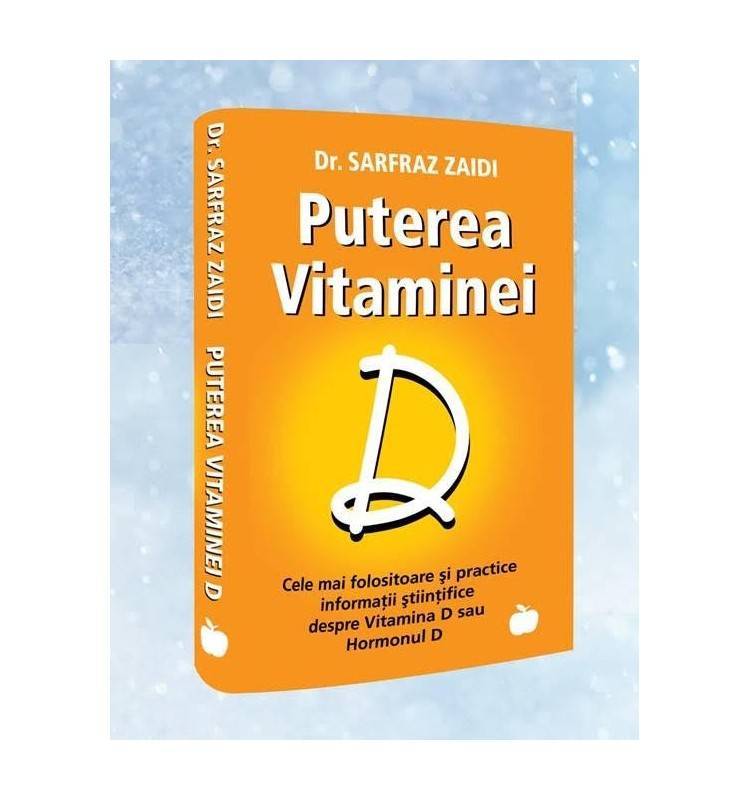 Benefica - Editura Puterea vitaminei d - carte - dr. sarfraz zaidi