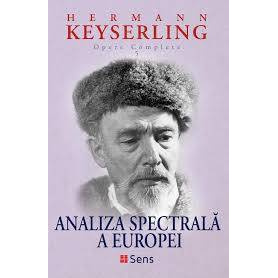 Analiza spectrala a Europei - Hermann Keyserling - Carte - Editura SENS
