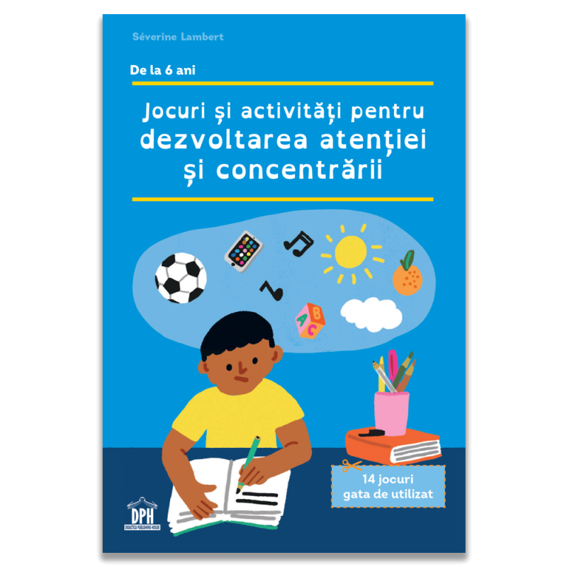 Jocuri si activitati pentru dezvoltarea atentiei - Carte - Editura DPH