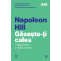 Gaseste-ti calea, Napoleon Hill, The Napoleon Hill Foundation - carte - Curtea Veche
