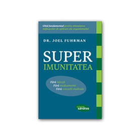 Superimunitatea - carte - Dr. Joel Fuhrman